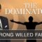 Strong Willed Faith – The Dominators